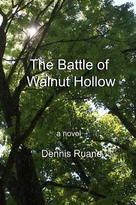 Die Schlacht von Walnut Hollow - The Battle of Walnut Hollow