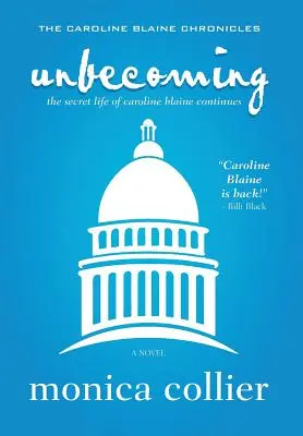 Ungeworden: Das geheime Leben der Caroline Blaine geht weiter - Unbecoming: The Secret Life of Caroline Blaine Continues