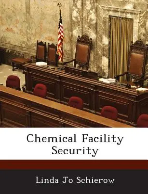 Sicherheit von Chemieanlagen - Chemical Facility Security