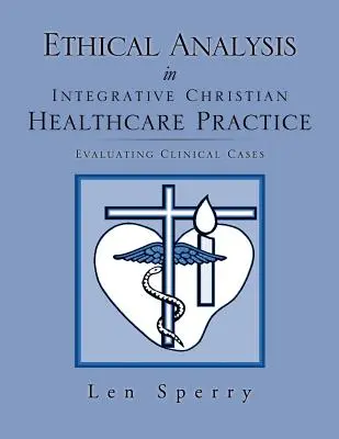 Ethische Analyse in der integrativen christlichen Gesundheitspraxis - Ethical Analysis in Integrative Christian Healthcare Practice