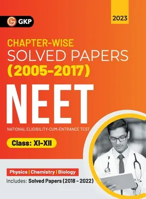 Neet 2023: Class XI-XII - Chapter-wise Solved Papers 2005-2017 (Includes 2018 - 22 Solved Papers ) (G K Publications (P) Ltd)