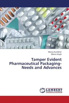 Originalitätsgesicherte pharmazeutische Verpackungen - Anforderungen und Fortschritte - Tamper Evident Pharmaceutical Packaging-Needs and Advances