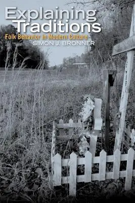 Traditionen erklären: Volkstümliche Verhaltensweisen in der modernen Kultur - Explaining Traditions: Folk Behavior in Modern Culture