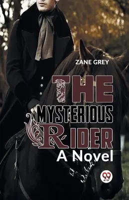 Der geheimnisvolle Reiter ein Roman - The Mysterious Rider a novel