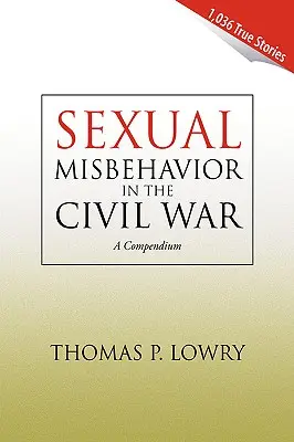 Sexuelles Fehlverhalten im Bürgerkrieg - Sexual Misbehavior in the Civil War