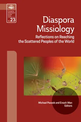 Diaspora-Missiologie: Überlegungen zur Erreichung der verstreuten Völker der Welt - Diaspora Missiology: Reflections on Reaching the Scattered Peoples of the World