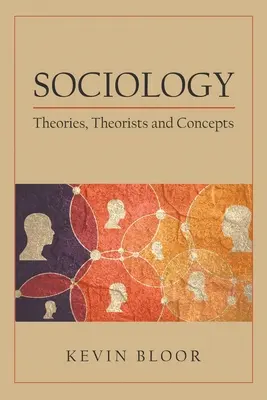 Soziologie: Theorien, Theoretiker und Konzepte - Sociology: Theories, Theorists and Concepts