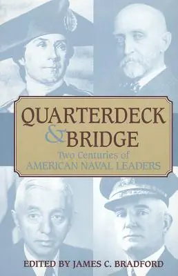 Quarterdeck und Brücke: Zwei Jahrhunderte amerikanischer Marineführer - Quarterdeck and Bridge: Two Centuries of American Naval Leaders