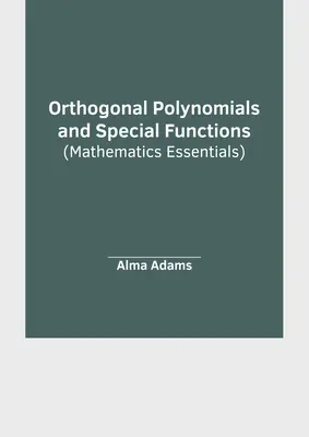 Orthogonale Polynome und spezielle Funktionen (Grundlagen der Mathematik) - Orthogonal Polynomials and Special Functions (Mathematics Essentials)