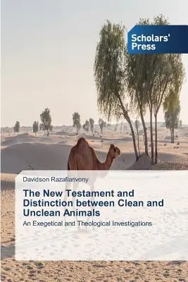 Das Neue Testament und die Unterscheidung zwischen reinen und unreinen Tieren - The New Testament and Distinction between Clean and Unclean Animals
