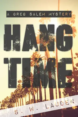 Hang Time: Ein Greg Salem-Krimi - Hang Time: A Greg Salem Mystery