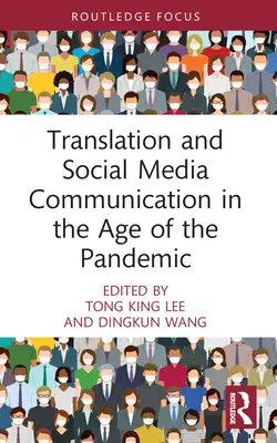 Übersetzung und Social Media Kommunikation im Zeitalter der Pandemie - Translation and Social Media Communication in the Age of the Pandemic