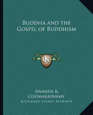 Buddha und das Evangelium des Buddhismus - Buddha and the Gospel of Buddhism