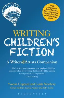 Schreiben von Kinderbüchern: Ein Leitfaden für Schriftsteller und Künstler - Writing Children's Fiction: A Writers' and Artists' Companion