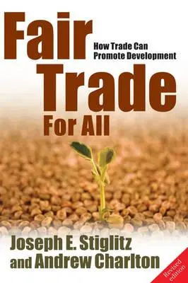 Fairer Handel für alle: Wie der Handel die Entwicklung fördern kann (überarbeitet) - Fair Trade for All: How Trade Can Promote Development (Revised)