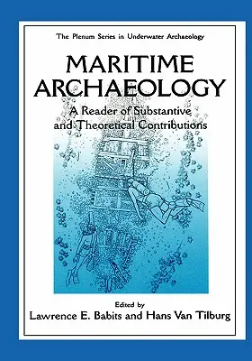 Maritime Archäologie: Ein Lesebuch mit substanziellen und theoretischen Beiträgen - Maritime Archaeology: A Reader of Substantive and Theoretical Contributions