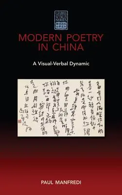 Moderne Poesie in China: Eine visuell-verbale Dynamik - Modern Poetry in China: A Visual-Verbal Dynamic