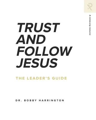 Vertrauen und Nachfolge Jesu: Der Leitfaden für Leiter - Trust and Follow Jesus: The Leader's Guide