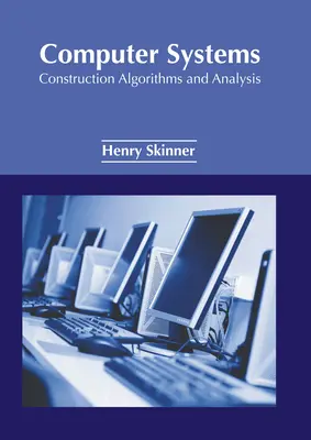 Computer-Systeme: Konstruktion, Algorithmen und Analyse - Computer Systems: Construction Algorithms and Analysis