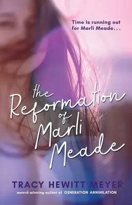 Die Reformation von Marli Meade - The Reformation Of Marli Meade