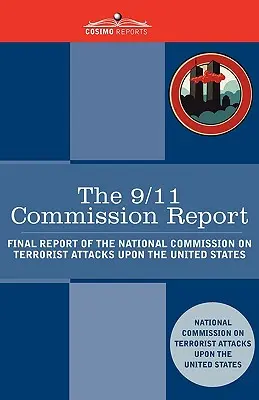 Der Bericht der 9/11-Kommission: Abschlussbericht der Nationalen Kommission für Terroranschläge auf die Vereinigten Staaten - The 9/11 Commission Report: Final Report of the National Commission on Terrorist Attacks Upon the United States