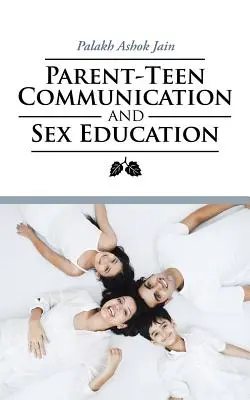 Kommunikation zwischen Eltern und Jugendlichen und Sexualerziehung - Parent-Teen Communication and Sex Education