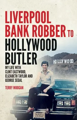 Vom Liverpooler Bankräuber zum Hollywood-Butler - Liverpool Bank Robber To Hollywood Butler