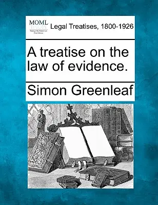 Eine Abhandlung über das Beweisrecht. - A treatise on the law of evidence.