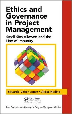 Ethik und Governance im Projektmanagement: Erlaubte kleine Sünden und die Grenze der Straffreiheit - Ethics and Governance in Project Management: Small Sins Allowed and the Line of Impunity