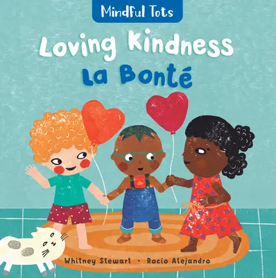 Achtsame Kinder: Loving Kindness (zweisprachig Französisch & Englisch) - Mindful Tots: Loving Kindness (Bilingual French & English)