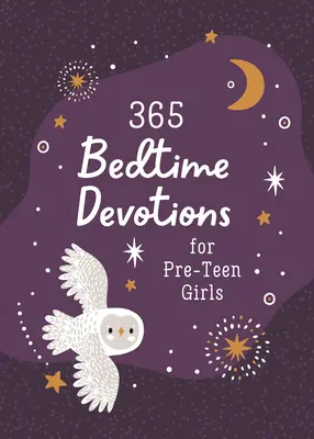 365 Gute-Nacht-Andachten für Mädchen im Teenageralter - 365 Bedtime Devotions for Pre-Teen Girls