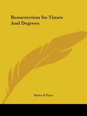 Die Auferstehung, ihre Zeiten und Stufen - Resurrection Its Times And Degrees