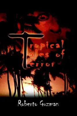 Tropische Gruselgeschichten - Tropical Tales of Terror