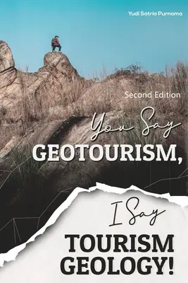 Du sagst Geotourismus, ich sage Tourismusgeologie! - You Say Geotourism, I Say Tourism Geology!