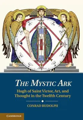 Die mystische Arche: Hugo von Sankt Viktor, Kunst und Denken im zwölften Jahrhundert - The Mystic Ark: Hugh of Saint Victor, Art, and Thought in the Twelfth Century