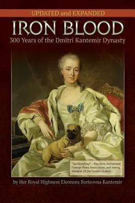 EISENBLUT - 300 Jahre der Dmitri Kantemir-Dynastie: Aktualisiert und überarbeitet - IRON BLOOD--300 Years of the Dmitri Kantemir Dynasty: Updated and Revised