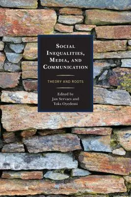Soziale Ungleichheiten, Medien und Kommunikation: Theorie und Ursprünge - Social Inequalities, Media, and Communication: Theory and Roots