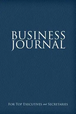 Business Journal für Führungskräfte und Sekretärinnen - Business Journal for Executives and Secretaries