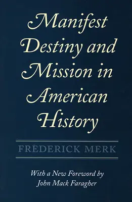 Manifest Destiny und Mission in der amerikanischen Geschichte - Manifest Destiny and Mission in American History