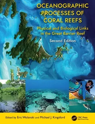 Ozeanographische Prozesse von Korallenriffen: Physikalische und biologische Zusammenhänge im Great Barrier Reef - Oceanographic Processes of Coral Reefs: Physical and Biological Links in the Great Barrier Reef