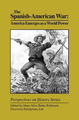 Der Spanisch-Amerikanische Krieg: Amerika entsteht als Weltmacht - The Spanish-American War: America Emerges as a World Power