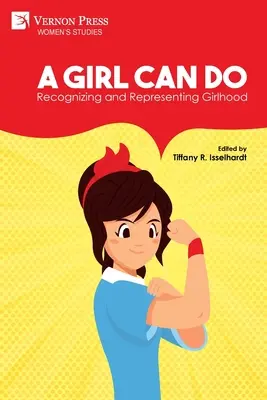 A Girl Can Do: Erkennen und Darstellen von Girlhood (Farbe) - A Girl Can Do: Recognizing and Representing Girlhood (Color)