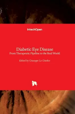 Diabetische Augenkrankheit: Von der therapeutischen Pipeline zur realen Welt - Diabetic Eye Disease: From Therapeutic Pipeline to the Real World