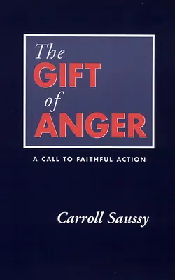 Die Gabe des Zorns: Ein Aufruf zu treuem Handeln - The Gift of Anger: A Call to Faithful Action