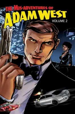 Die Missgeschicke von Adam West: Band 2 - Mis-Adventures of Adam West: Volume 2