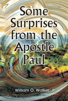 Einige Überraschungen des Apostels Paulus - Some Surprises from the Apostle Paul