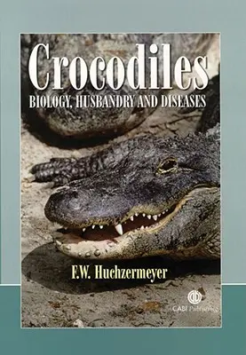 Krokodile: Biologie, Haltung und Krankheiten - Crocodiles: Biology, Husbandry and Diseases