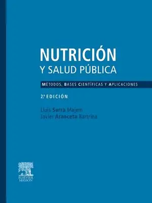 Nutricin Y Salud Pblica. Mtodos, Bases Cientficas Y Aplicaciones