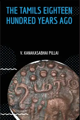 Die Tamilen vor achtzehnhundert Jahren - The Tamils Eighteen Hundred Years Ago