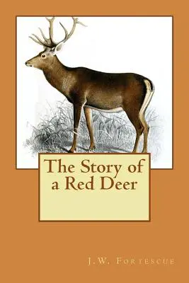 Die Geschichte eines Rothirsches - The Story of a Red Deer